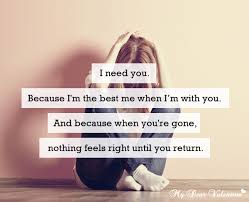 I Need You Because I M The Best Me Quotes With Pictures
