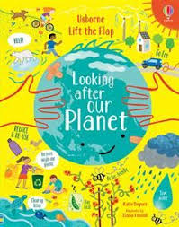 Show Details For Lift The Flap Looking After Our Planet Ir Usborne Books Our Planet Planets