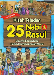 Transformasi kisah nabi yunus dalam. Kisah Teladan 25 Nabi Rasul Disertai Silsilah Nabi Penuh Hikmah Pesan Moral