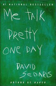 After Hearing David Sedaris Read Live From This Book I Was Hooked One Day Book David Sedaris Books Books To Read In Your 20s