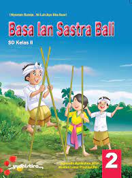Download buku k13 kelas 3 semester 2 sd mi revisi 2018 terbaru. Basa Ian Sastra Bali Sd Kelas 2 Yudhistira