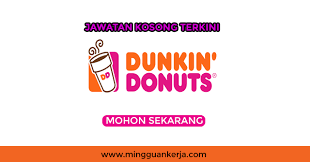 Untuk makluman permohonan jawatan kosong kemas dibuka sepanjang tahun. Jawatan Kosong Di Dunkin 39 Donuts Ambilan April 2019