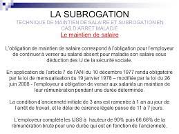 Arret maladie et maintien de salaire. La Subrogation Technique De Maintien De Salaire Et Subrogation En Cas D Arret Maladie Le Maintien De Salaire L Obligation De Maintien De Salaire Correspond Ppt Video Online Telecharger