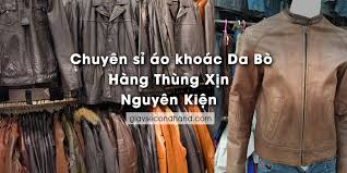 Chuyên Sỉ Áo Khoác Da Bò Hàng thùng Xịn | Nguyên Kiện