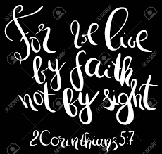 Sterling silver mobius necklace is artfully engraved with words of faith, a meaningful fashion accessory. For We Live By Faith Not By Sight Inspirational And Motivational Royalty Free Cliparts Vectors And Stock Illustration Image 67389745