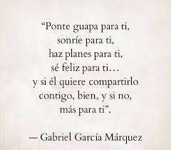 Pin De Rosa En Notes En 2020 Frases Bonitas Frases De Amor Propio Garcia Marquez Frases