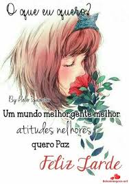 O vídeo ficou simples, mas fizemos de coração viu? Paz Tudo Que Eu Preciso Boa Tarde Engracado Fotos De Boa Tarde Boa Tarde Com Carinho