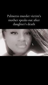 Matilda DuBois shares some memories of her daughter, Sacouya Starquez  Jonquila Brice, who was one of three victims of a shooting spree by  Javontee Brice who also killed his mother, 48-year-old ...