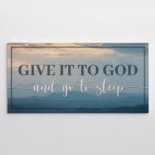 And he wasn't going to give keeley another thought. Give It To God And Go To Sleep Canvas Print 365canvas