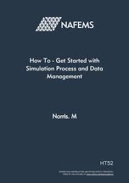 Nafems - How To Get Started With Simulation Process And Data Management