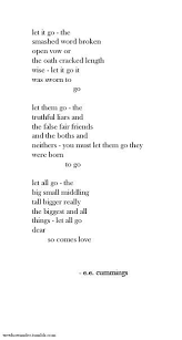 Let It Go E E Cummings Words Quotes Words Poem Quotes