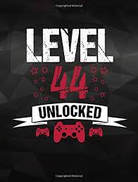 Level 44 Unlocked Cool Gamer Notebook For 44 Year Old Funny Video Gaming Fan 44th Birthday Gift School Students Journal 7 44 X 9 69 110 Wide Rule Pages Gaming C R 9781725813908 Amazon Com Books