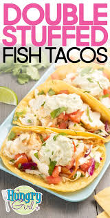 Preheat the oven to 400 degrees fahrenheit. Double Stuffed Fish Tacos Recipe In 2020 Hungry Girl Recipes Recipes Fish Recipes