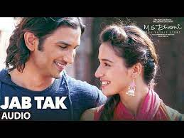 Jab Tak Full Song Audio M S Dhoni The Untold Story Sushant Singh Rajput Disha Patani Youtube Bollywood Movie Songs Bollywood Music Sushant Singh