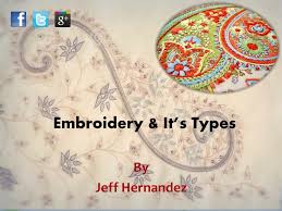 Learn about the ancient origins of this rich craft, including an embroidery definition, its origins, and the most popular techniques being used. Ppt Embroidery It S Types Powerpoint Presentation Free Download Id 7170740