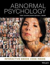 Abnormal Psychology by Ann M. Kring, Sheri L. Johnson, Michael Kyrios,  Daniel Fassnacht, Amanda Lambros and Maree Teesson