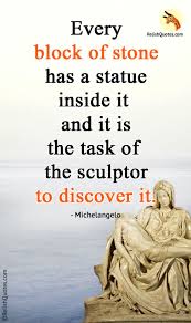 Sculpture quotations by authors, celebrities, newsmakers, artists and more. Buddha Quotes Inspirational Quotes Quotes