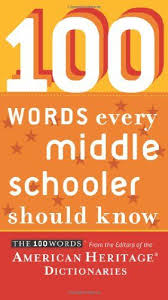 100 Words Every Middle Schooler Should Know Middle Schoolers Teaching Vocabulary Middle School Writing