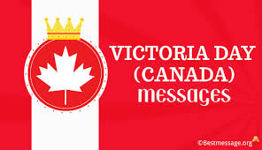The victoria day is on 20th may this year celebrate the day with the images, quotes and wishes. Happy Victoria Day Messages Victoria Day Greeting Wishes