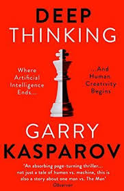 Free Download Deep Thinking Where Machine Intelligence Ends And Human Creativity Begins Deep Thinking Garry Kasparov Book Summaries