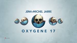 Jean Michel Jarre Oxygene 17 Littlstar The World Revolves Around You No es que me guste mucho celebrar aniversarios.