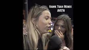 Hawk Tuah Remix