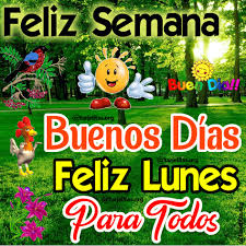 Los días lunes pueden convertirse en un día bonito y 63. Feliz Inicio De Semana Que Tengan Un Buen Lunes Tarjetitas
