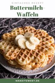 Einfache Buttermilchwaffeln Rezept Makeitsweet De In 2020 Buttermilchwaffeln Rezepte Waffeln Backen