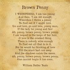 Brown Penny Poetry Words Yeats Poems Poetry Quotes