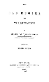 Readers will appreciate the ancien régime and the french revolution for its sen. The Old Regime And The Revolution 1856 Edition Open Library