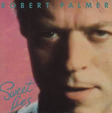 Sweet Lies (Robert Palmer song)