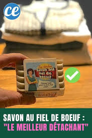 Le Savon Au Fiel De Boeuf Enleve Toutes Les Taches Sur Les Vetements Meme Delicats Et Fragiles Fiel De Boeuf Savon Detachant Naturel