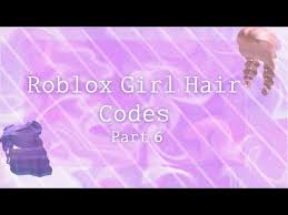 Every new season this game developer provides codes for welcome. Roblox Hair Codes For Girls 05 2021