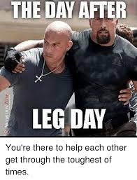 50 Hilarious After Leg Day Meme Sayingimages Com Leg Day Memes Leg Day Humor Gym Memes Funny