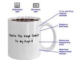 Funny Singapore Mug You Are The Kaya Toast To My Kopi O Etsy Mugs Friend Mugs Favorite Things Gift