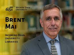 Brent Mai named dean of Wichita State University Libraries