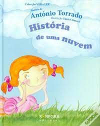 António torrado utiliza com frequência o humor em algumas das suas histórias. Historia De Uma Nuvem Livro Wook