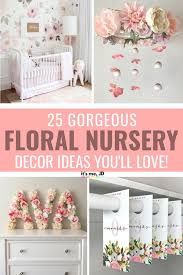 25 Gorgeous Floral Nursery Decor Ideas Nursery Nurserydecor Floralnursery Pinknursery Girlnursery Nursery Decor Girl Floral Nursery Decor Floral Nursery