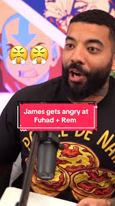 James Gets Angry at Fuhad + Rem