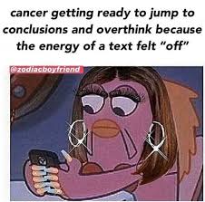 Once is funny, twice is hilarious, and anything more than that is usually just annoying. 33 Funny Cancer Memes That Reveal The Untold Truth Of Cancerians