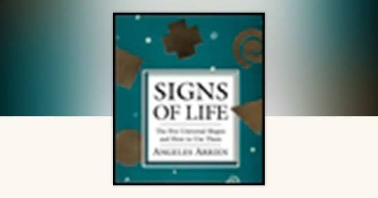 Signs of Life by Angeles Arrien: 9780874779332 | PenguinRandomHouse.com:  Books