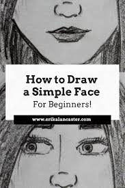 Look at these great step by step pictures! How To Draw A Face For Beginners Erika Lancaster Artist Content Creator Online Art Teacher