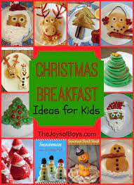 Fun Christmas Breakfast Ideas For Kids The Joys Of Boys Breakfast For Kids Christmas Breakfast Christmas Morning Breakfast