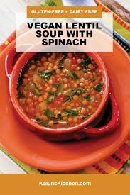 Meat and dairy products can be added, but are not necessary. Vegan Lentil Soup With Spinach Kalyn S Kitchen