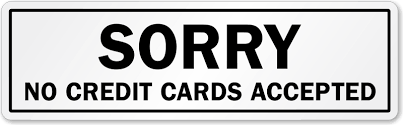Find cards that offer rewards or cash back on purchases. Sorry No Credit Cards Accepted Label Sku Lb 2087