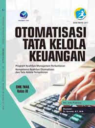 Maybe you would like to learn more about one of these? Jual Buku Otomatisasi Tata Kelola Keuangan Program Keahlian Manajemen Perkantoran Kompetensi Keahlian Otomatisasi Dan Tata Kelola Perkantoran Smk Kelas Xi Di Lapak Lapak Buku Original Bukalapak