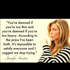 лоуренс краусс The Greatest Story Ever Told So Far May I Second The Motion To Stop Molding Our Bodies Based On What Society Tells Us Feminism Jenniferaniston Jennifer Aniston Quotes Jennifer Aniston Words