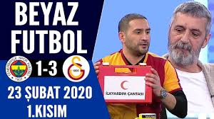 Spor toto süper ligin önümüzdeki hafta oynanacak olan fenerbahçe galatasaray derbisinin iddia tahminleri açıklandı. Beyaz Futbol 23 Subat 2020 Kisim 1 4 Fenerbahce 1 3 Galatasaray Maci Youtube