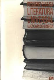 Começou a carreira jornalística em 1954, no jornal tribuna da imprensa, do rio de janeiro. Pequeno Guia Da Literatura Universal Luiz Carlos Lisboa Traca Livraria E Sebo