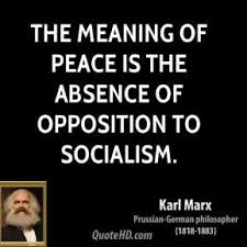 More Karl Marx Quotes On Www Quotehd Com Quotes Absence Meaning Meaning Of Opposition Peace Socialism Karl Marx Peace Quotes Philosophy Quotes
